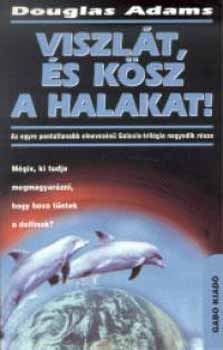Douglas Adams - Viszlát, és kösz a halakat!