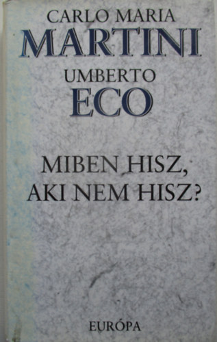 Miben hisz, aki nem hisz?