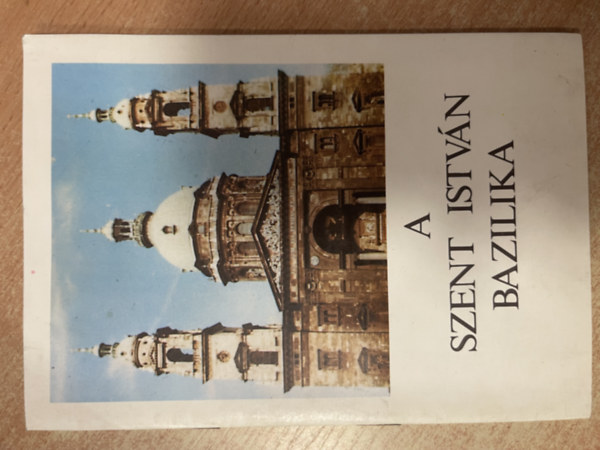 A SZENT ISTV�N BAZILIKA