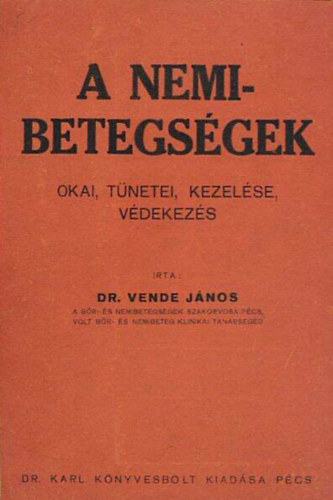 A nemibetegs�gek Okai, t�netei, kezel�se, v�dekez�s