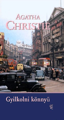 Agatha Christie - Gyilkolni knny
