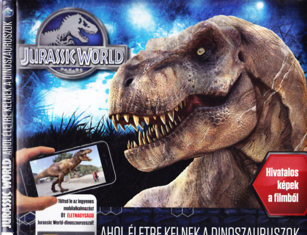 Jurassic World - Ahol letre kelnek a dinoszauruszok