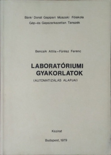 Laboratriumi gyakorlatok - Az automatizls alapjai