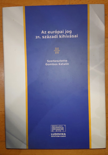 Az eurpai jog 21. szzadi kihvsai