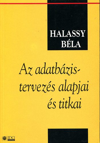 Halassy Bla - Az adatbzis-tervezs alapjai s titkai