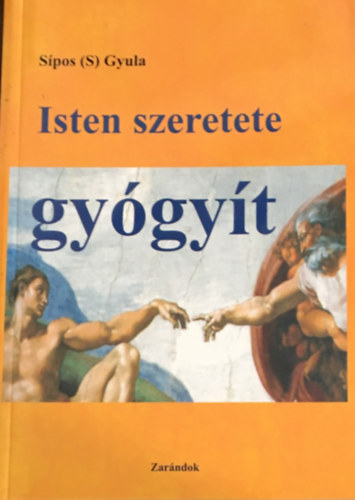 Isten szeretete gygyt
