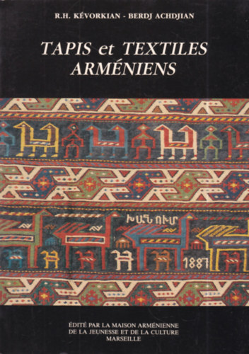 Berdj Achdjian R.H. Kévorkian - Tapis et Textiles Arméniens