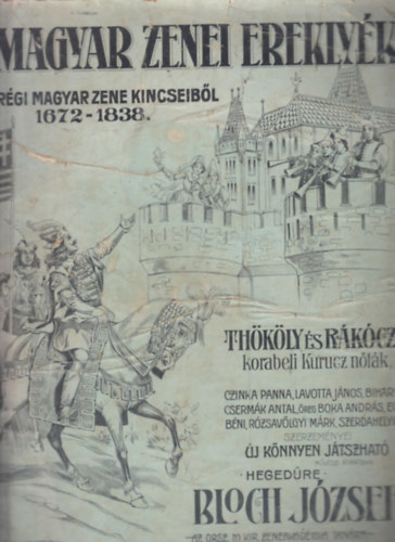 Bloch József - Magyar zenei ereklyék-a régi magyar zene kincseiből 1672-1838. (album méret)