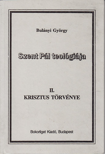 Szent Pl teolgija II. Krisztus trvnye