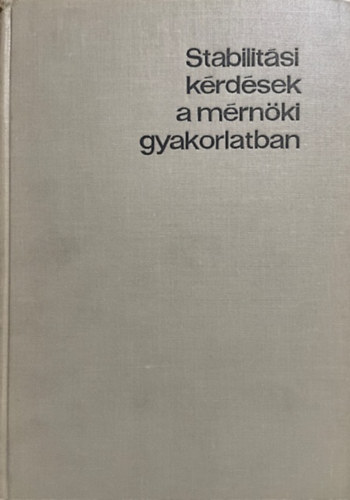 Stabilit�si k�rd�sek a m�rn�ki gyakorlatban- Kihajl�s a s�kban
