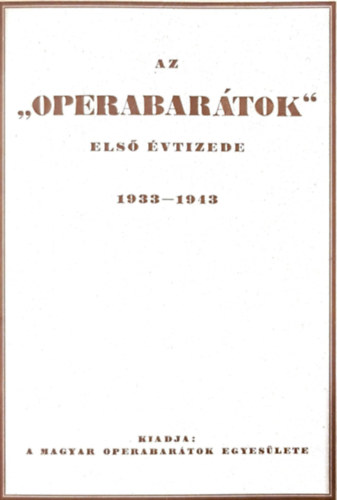 Az "Operabartok" els vtizede 1933-43
