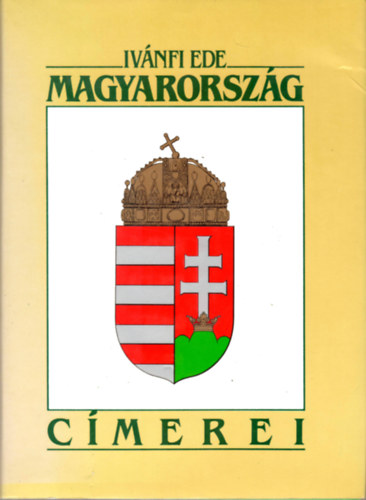 Magyarorsz�g c�merei