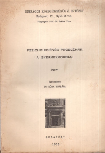 Pszichohigins problmk a gyermekkorban - Orszgos Kzegszsggyi Intzet Budapest 1969