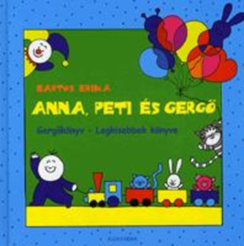 Anna, Peti s Gerg - Gergknyv - Legkisebbek knyve