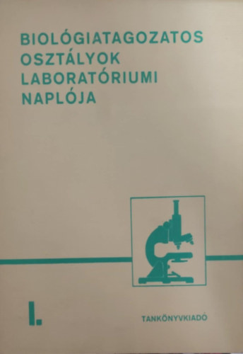 Biolgiatagozatos osztlyok laboratriumi naplja I.
