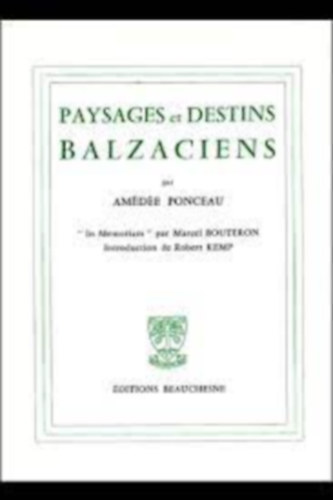 Amde Ponceau - Paysages et destins balzaciens (Balzaci tjak s sorsok)(ditions Beauchesne)