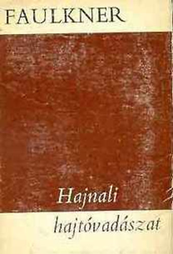 William Faulkner - Hajnali hajt�vad�szat \(V�logatott elbesz�l�sek)