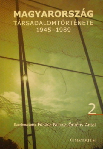 Magyarorszg trsadalomtrtnete 1945-1989 - 2. ktet
