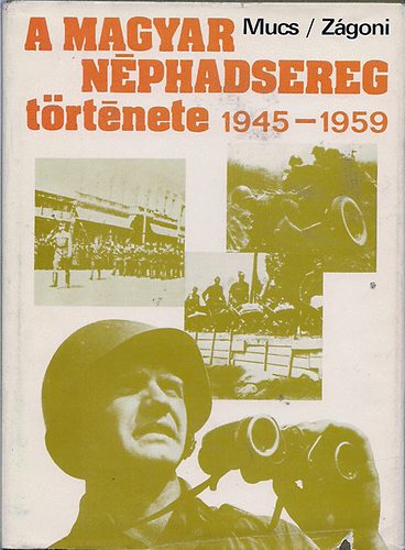 A Magyar Nphadsereg trtnete 1945-1959