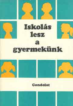 Iskol�s lesz a gyermek�nk