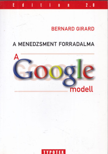 A menedzsment forradalma - A Google-modell (dediklt)
