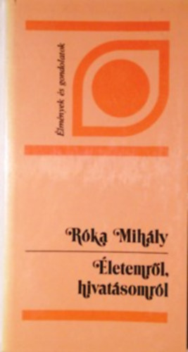 Rka Mihly - letemrl, hivatsomrl