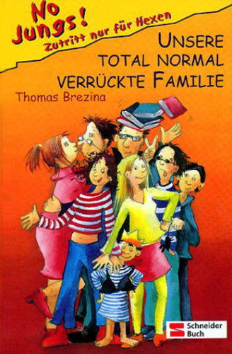 Thomas Brezina - Unsere total normal verrckte Familie