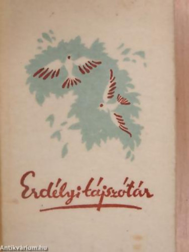 Erd�lyi t�jsz�t�r H�ROMSZ�KI, UDVARHELYSZ�KI �S MAROSSZ�KI TAL�L�S-MES�K - Az Erd�lyi Helikon Bar�tainak aj�nd�kk�nyve. Nyomta R�vai, Budapest. Sz�nezett, illusztr�lt halina k�t�sben.