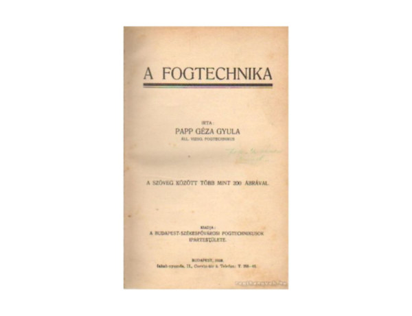 A fogtechnika (T�bb, mint 200 �br�val)