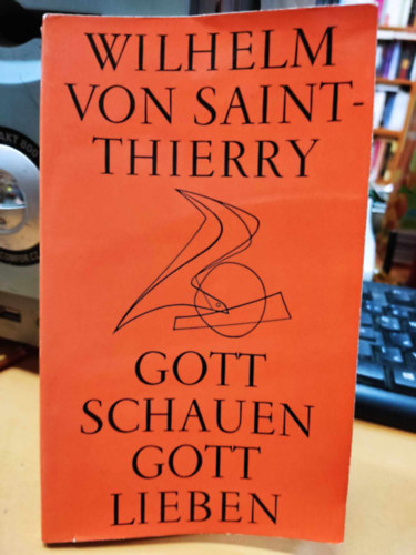 Gott Schauen - Gott Lieben (Istent ltni - Istent szeretni)(Sammlung Sigillum 21)