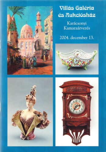 Vills Galria s Aukcishz (Karcsonyi Kamararvers 2004. december 13.)