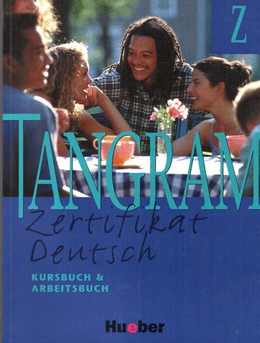 Tangram Z - Zertifikat Deutsch - Kursbuch und Arbeitsbuch
