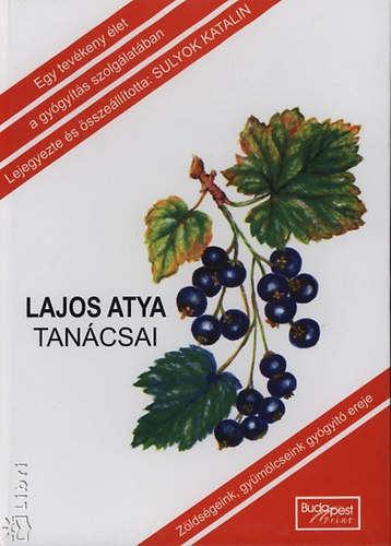 Lajos atya tancsai - Egy tevkeny let a gygyts szolglatban