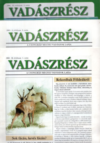 Vadszrsz - A Csongrd Megyei Vadszok Lapja ( 10 db egytt ) 2002/1.,  2002/4., 2006/3., 2007/1., 2007/3., 2008/1., 2008/2., 2008/3., 2009/3. szmok