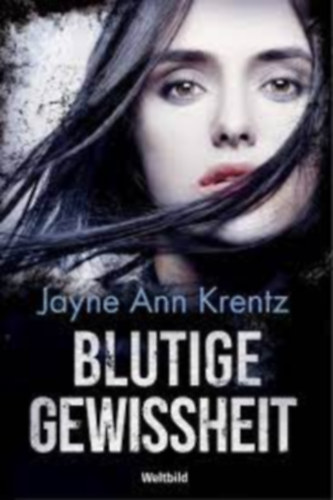 Jayne Ann Krentz - Blutige Gewissheit