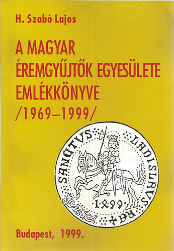 A Magyar remgyjtk Egyeslete emlkknyve (1969-1999)