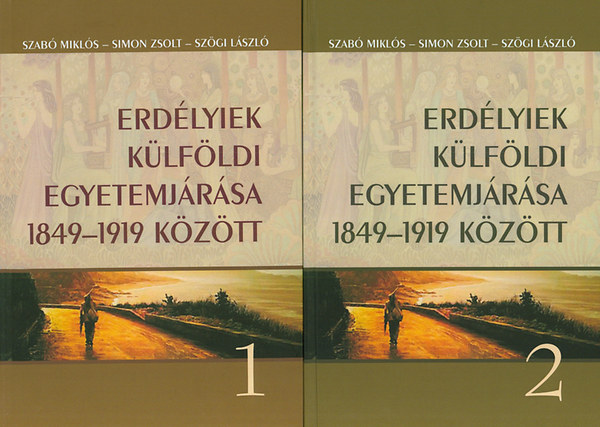 Erdlyiek klfldi egyetemjrsa 1849-1919 kztt 1-2.