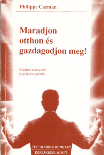 Maradjon otthon s gazdagodjon meg!
