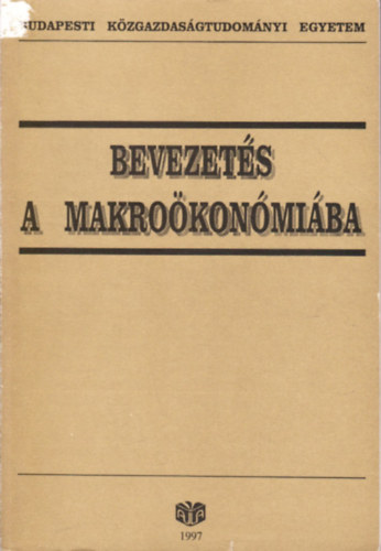 Dr. Meyer Dietmar  (szerk.) - Bevezets a makrokonmiba (kzirat)