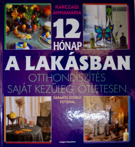 12 h�nap a lak�sban