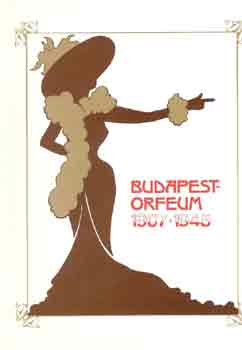 Benedek-Csszr-Szacsvay - Budapest-Orfeum 1907-1945