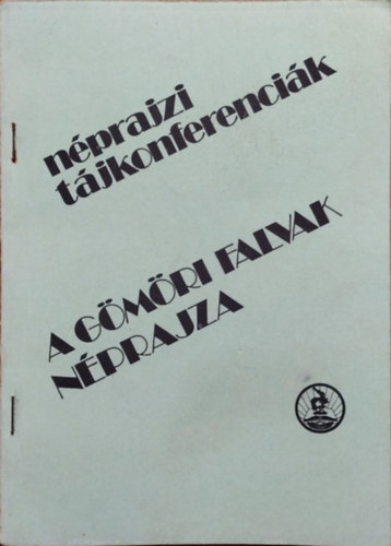 A gmri falvak nprajza - Az 1982 szeptember 16-i tjkonferencia anyaga