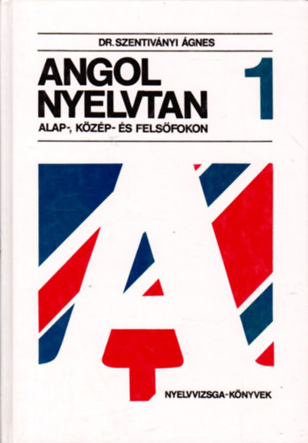 Angol nyelvtan alap- kzp - s felsfokon 1.