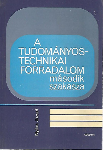 A tudom�nyos-technikai forradalom m�sodik szakasza