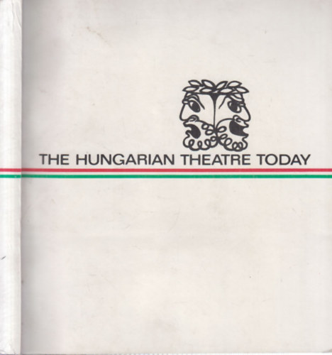 The Hungarian Theatre Today
