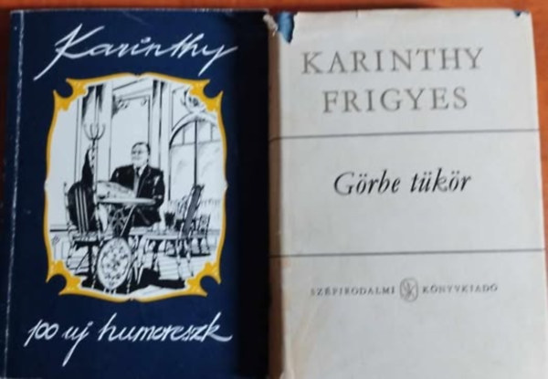 2db Karinthy Frigyes könyv:Görbe tükör+100 új humoreszk