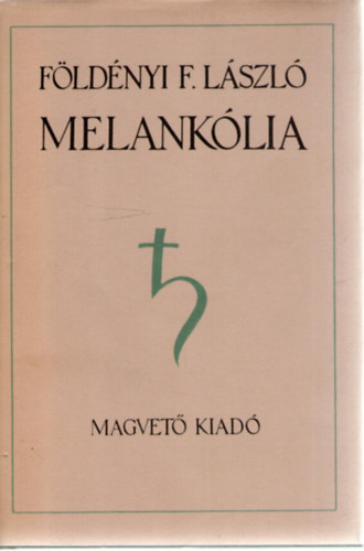 Fldnyi F. Lszl - Melanklia