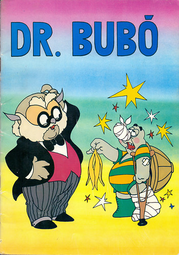 Dr. Bub III.  - Krem a kvetkezt! (Kpesknyv)