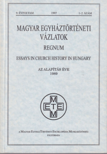 Magyar egyhztrtneti vzlatok 9.vf. (1997) 1-2.szm