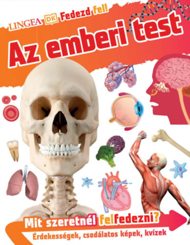 Dr. Bipasha Choudhury - Fedezd fel! - Az emberi test